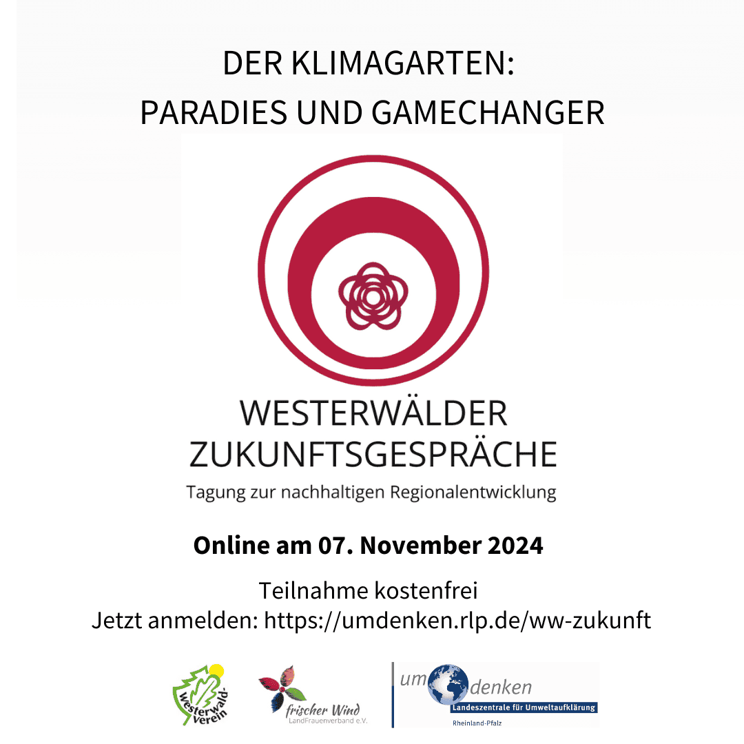 Als Mitveranstalter der Westerwälder Zukunftsgespräche stellen wir unser Klimagarten-Projekt vor